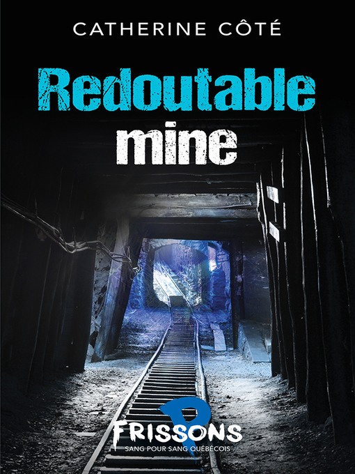 Title details for Redoutable mine by Catherine Côté - Available